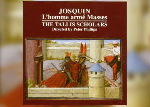 Antonina Karpowicz-Zbińkowska: The Tallis Scholars, Josquin, „L'homme armé Masses”