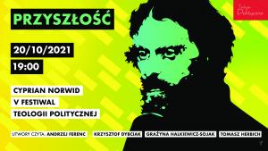[NAGRANIE] V Festiwal Teologii Politycznej – Cyprian Norwid. Przyszłość