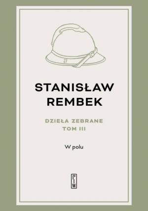 Dzieła zebrane – Stanisław Rembek