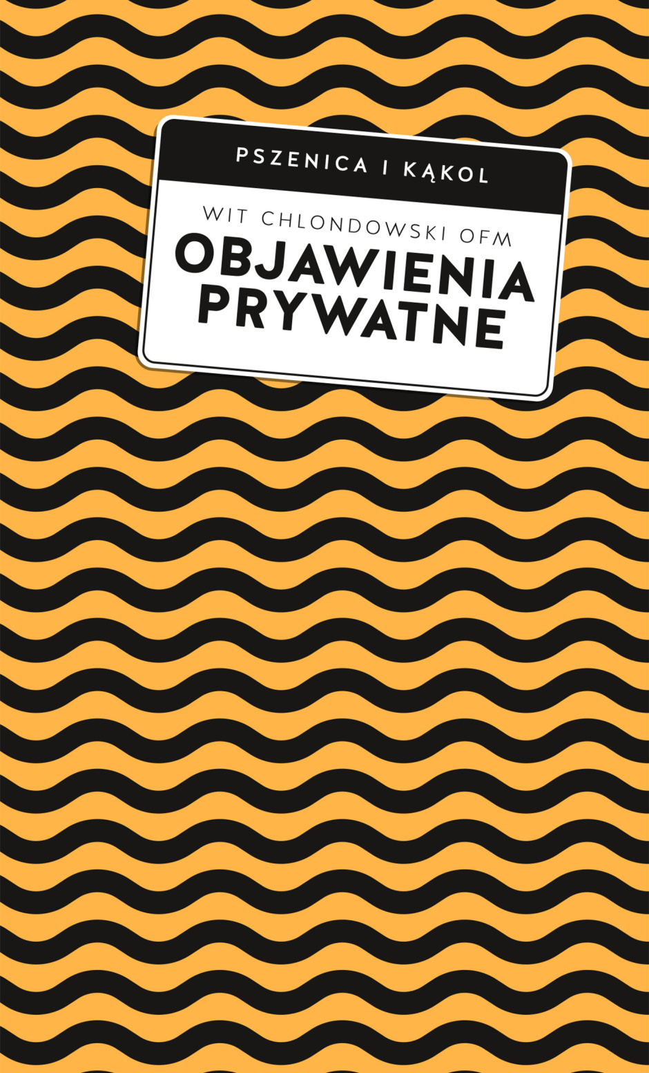 Wit Chlondowski OFM – Objawienia prywatne. Praktyczny przewodnik