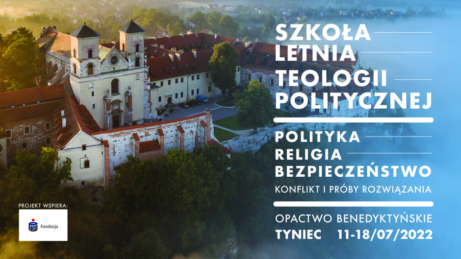 Już w poniedziałek rusza III Szkoła Letnia Teologii Politycznej!
