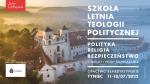 Szkoła Letnia Teologii Politycznej [WYNIKI REKRUTACJI]