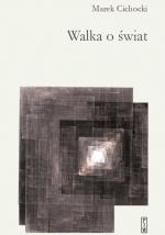 Walka o świat – Marek A. Cichocki 