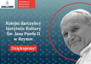 Podziękowania dla nowych darczyńców Instytutu Kultury św. Jana Pawła II w Rzymie