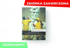 Wydamy „Początek historii. Narodziny nowej Ameryki” Bruno Maçãesa – zbiórka zakończona!