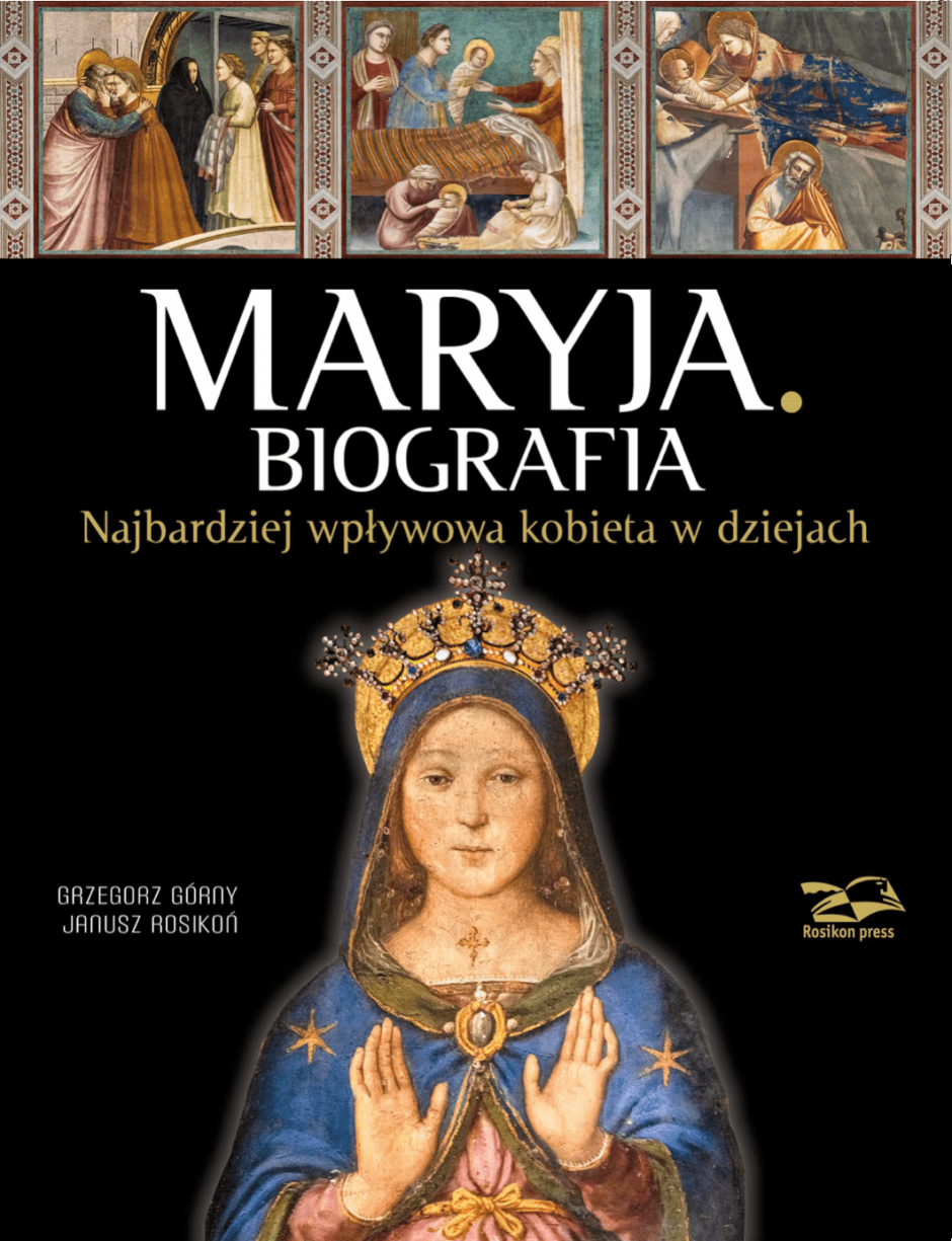 Maryja. Biografia. Najbardziej wpływowa kobieta w dziejach – Grzegorz Górny
