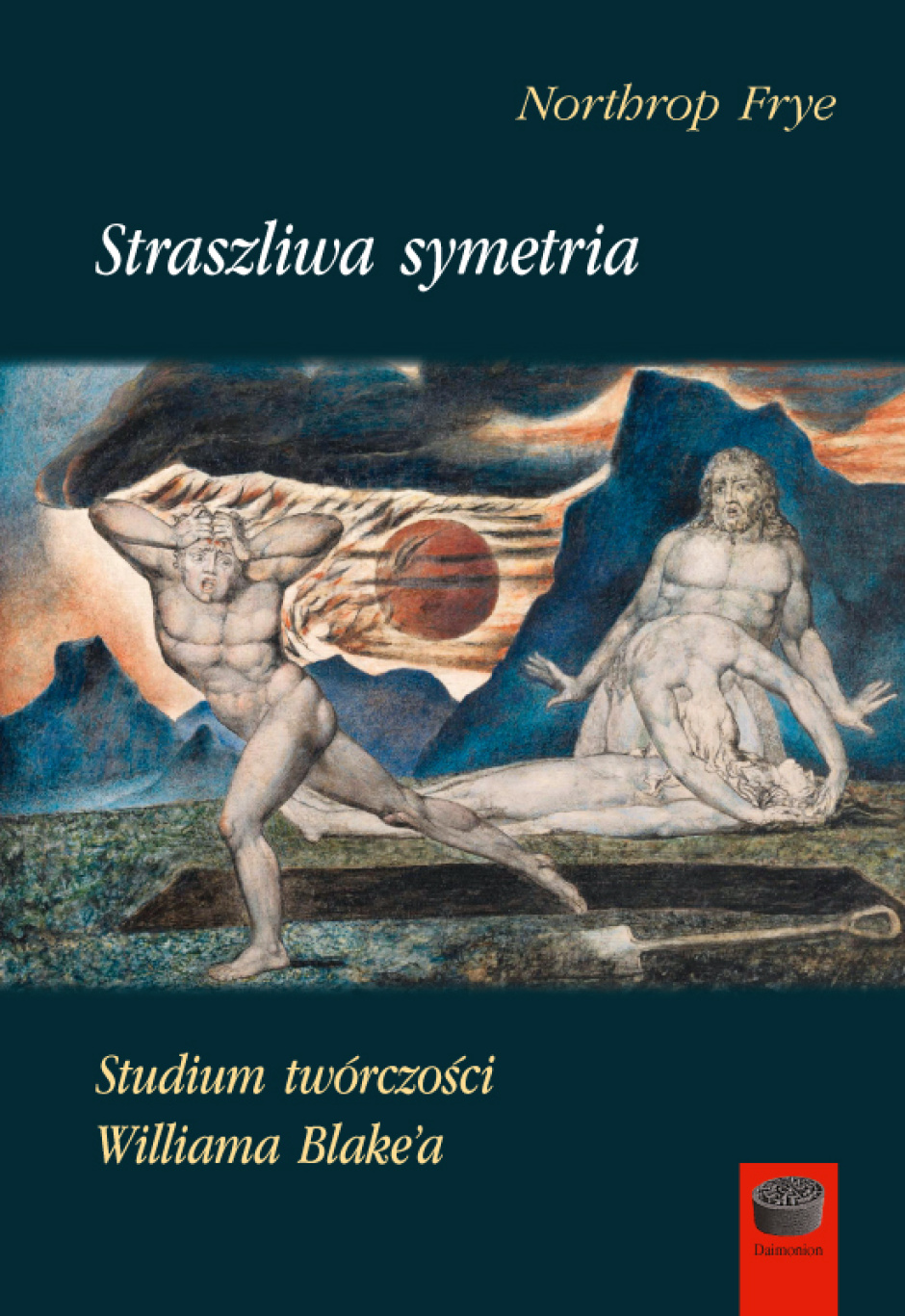 Northrop Frye – Straszliwa symetria. Studium twórczości Williama Blake'a
