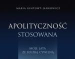 Maria Gintowt-Jankowicz: Zaczyn czy forpoczta służby cywilnej 