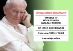 [NAGRANIE] Bp Jacek Grzybowski: „Fides et ratio” („Wiara i rozum”)