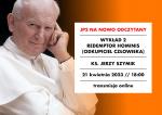 [NAGRANIE] Ks. Jerzy Szymik: „Redemptor Hominis” („Odkupiciel człowieka”)
