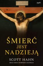 Śmierć jest nadzieją – Scott Hahn, Emily Stimpson Chapman