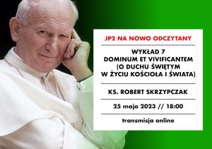 [NAGRANIE] Ks. Robert Skrzypczak: „Dominum et vivificantem”
