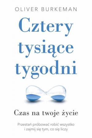 Agnieszka Tarnowska: W poszukiwaniu głębokiego czasu. Recenzja „Czterech tysięcy tygodni” Olivera Burkemana