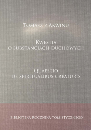 „Kwestia o substancjach duchowych” – Tomasz z Akwinu