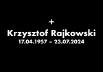 Zmarł Krzysztof Rajkowski
