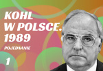 Odcinek 1. CICHOCKI // Helmut Kohl – Krzyżowa, 1989. Niemcy i polityka historyczna