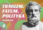 4. CICHOCKI // KARŁOWICZ // Czy tragiczność w polityce skazuje nas na fatum?