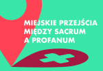  Spotkanie „Obraz i wyobraźnia. Homo religiosus w przestrzeni miejskiej kultury postsekularnej”