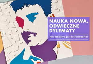 Transmisja: „Nauka nowa, odwieczne dylematy”
