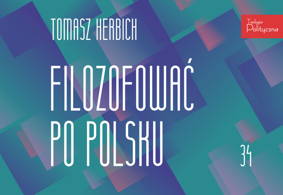 34. HERBICH // WYSZKOWSKI // Karol Libelt. Między idealizmem a pozytywizmem