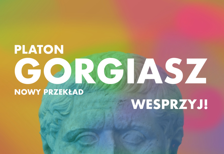 „Gorgiasz” Platona. Fragment komentarza prof. Janiny Gajdy-Krynickiej