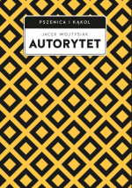„Autorytet” – Jacek Wojtysiak