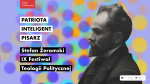 Stefan Żeromski PATRIOTA // INTELIGENT // PISARZ