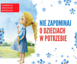 NIEZAPOMINAJKA: Nie zapominaj o dzieciach w potrzebie