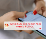 Wyślij SMS o treści POMOC i pomóż najmłodszym z rodzinnych domów dziecka