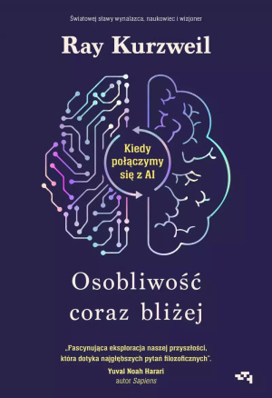 Robert Bogdański: Czego boi się Ray Kurzweil?