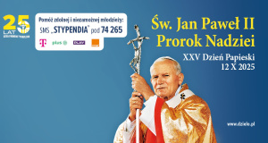 „Św. Jan Paweł II. Prorok Nadziei”. Obchodzimy XXV Dzień Papieski