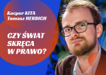 1. HERBICH // KITA // Czy świat skręca w prawo?