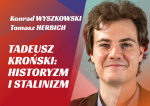 40. HERBICH // WYSZKOWSKI // Tadeusz Kroński: historyzm i stalinizm