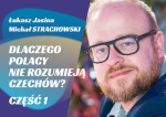 22. STRACHOWSKI // JASINA: Dlaczego Polacy nie rozumieją Czechów? (cz. 1)