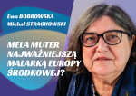 19. STRACHOWSKI // BOBROWSKA // Mela Muter najważniejszą malarką Europy Środkowej?