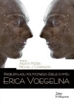 Problem ładu politycznego. Eseje o myśli Erica Voegelina