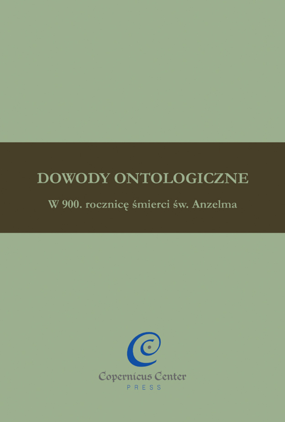 Dowody ontologiczne - w 900. rocznicę śmierci św. Anzelma