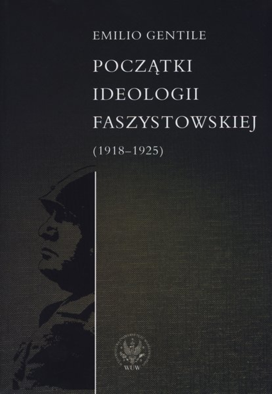 Początki ideologii faszystowskiej - Emilio Gentile
