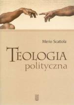 Teologia polityczna - Merio Scattola