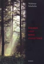 Fenomen szkół nowej ewangelizacji - Waldemar Szlachetka