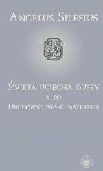 Święta uciecha duszy - Angelus Silesius