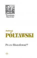 Po co filozofować? - Andrzej Półtawski