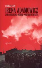 Irena Adamowicz. Sprawiedliwa wśród narodów świata - Larissa Cain