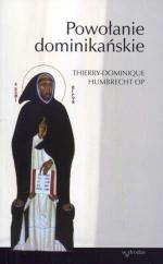 Powołanie dominikańskie -  Thierry-Dominique Humbrecht OP