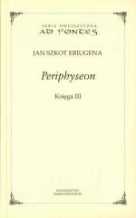 Periphyseon, Tom III - Jan Szkot Eriugena