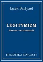 Legitymizm - historia i teraźniejszość - Jacek Bartyzel
