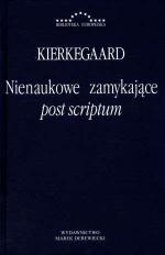 Nienaukowe zamykające post scriptum - Søren Kierkegaard