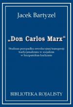 Don Carlos Marx - Jacek Bartyzel