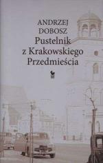 Pustelnik z Krakowskiego Przedmieścia - Andrzej Dobosz