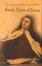 Święta Teresa od Jezusa - s. J. I. Adamska OCD